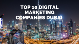 Top 10 Digital Marketing Companies in Dubai